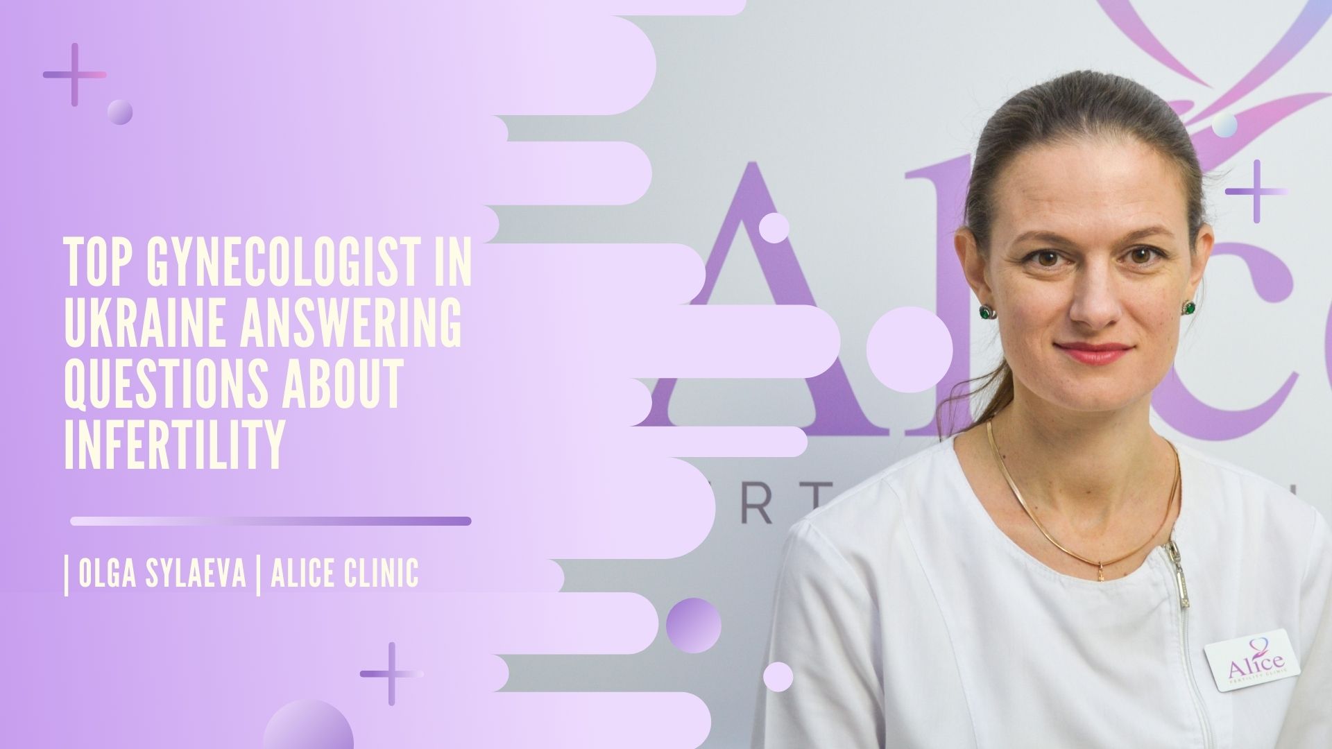 Top Gynecologist in Ukraine answering questions about infertility