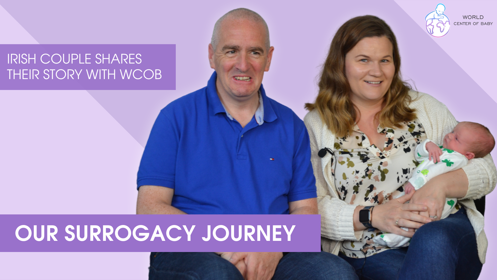 Our Surrogacy Journey — Irish Couple Shares Their Story With World Center of Baby